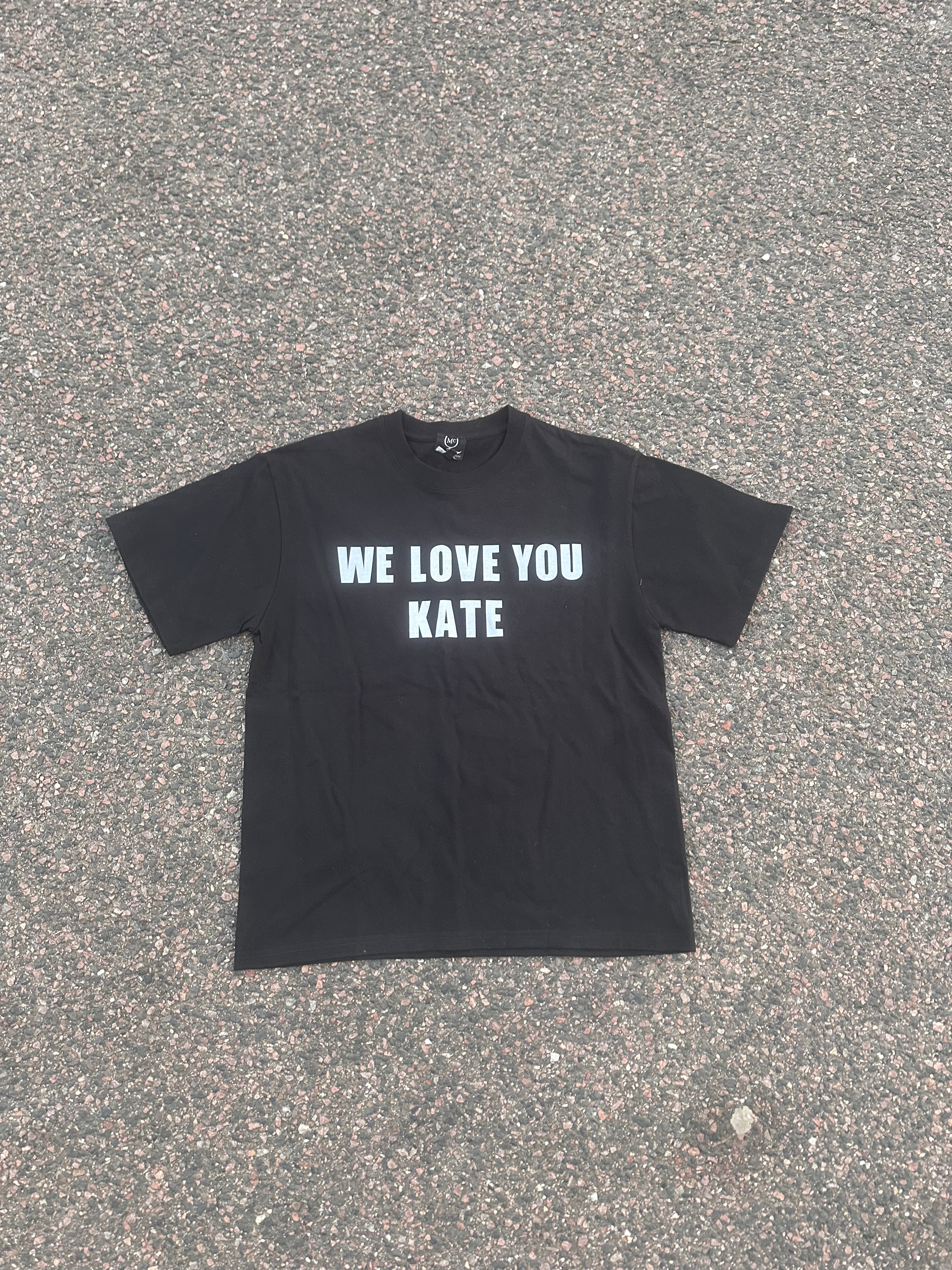 We love you Kate Alexander maqueen t shirt